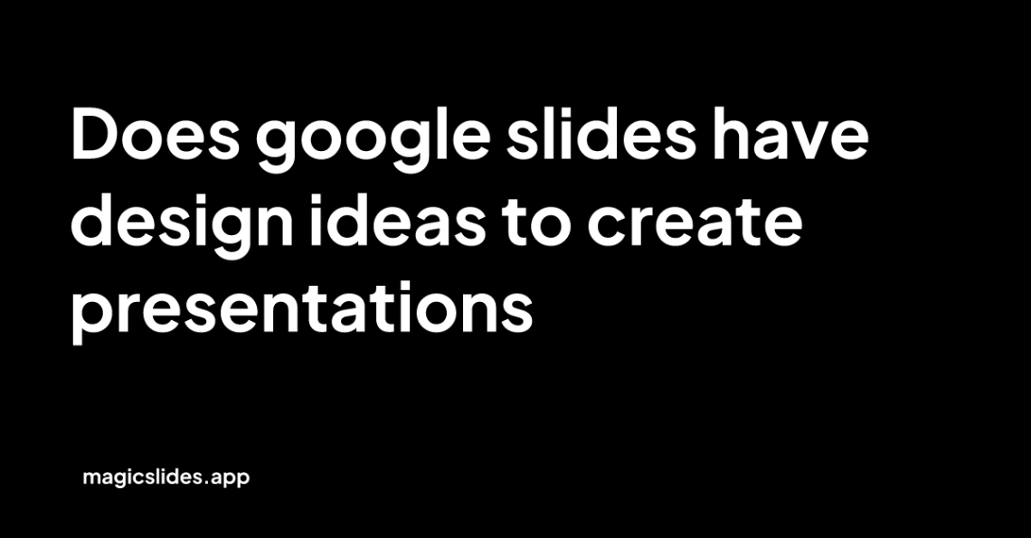 Niche Utama 2 Does Google Slides Have Design Ideas To Create Presentations